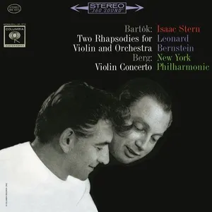 Nghe nhạc Bartok: Rhapsodies No. 1 and No. 2 - Berg: Violin Concerto ((Remastered)) - Isaac Stern
