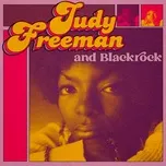 Nghe ca nhạc Judy Freeman and Blackrock - Judy Freeman, Blackrock