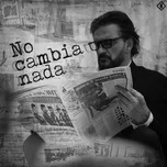 Nghe nhạc No Cambia Nada (Single) - Ricardo Arjona
