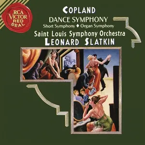 Copland: Dance Symphony & Short Symphony & Organ Symphony - Leonard Slatkin