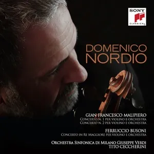 Malipiero, Busoni: Violin Concertos - Domenico Nordio