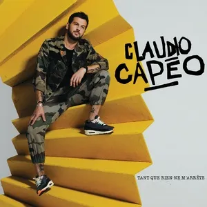 Tant que rien ne m'arrete - Claudio Capeo