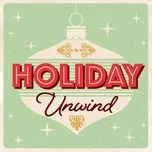 Holiday Unwind - V.A