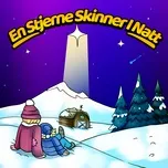 Tải nhạc En Stjerne Skinner I Natt (Single) - Storm Barnesanger