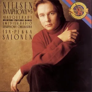 Nielsen: Symphony No. 5 & Masquerade Excerpts - Esa-Pekka Salonen