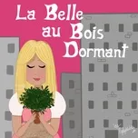 Nghe nhạc La Belle au Bois Dormant (Single) - Les Heroines, HollySiz, Stefi Celma