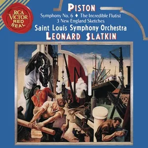 Nghe nhạc Piston: Symphony No. 6 & The Incredible Flutist & Three New England Sketches - Leonard Slatkin