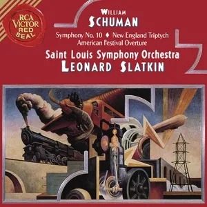 Schumann: Symphony No.10 & New England Triptych & American Festival Overture - Leonard Slatkin