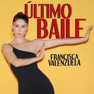 Ultimo Baile (Single) - Francisca Valenzuela