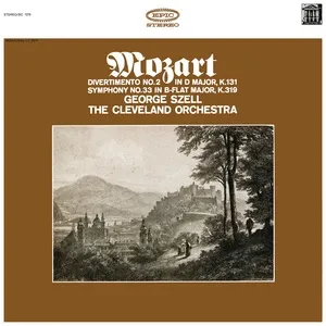 Mozart: Symphonies No. 33, K. 319 & Divertimento No. 2 in D Major, K. 131 - George Szell