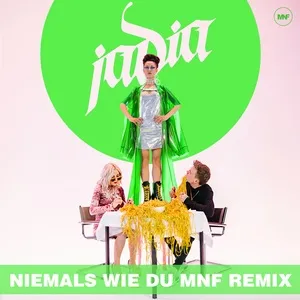 Niemals Wie Du (MNF Remix) (Single) - Jadia