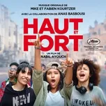 Nghe nhạc Haut et Fort (Original Motion Picture Soundtrack) - Mike et Fabien Kourtzer