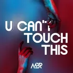 Tải nhạc hot U Can't Touch This (Single) Mp3 trực tuyến