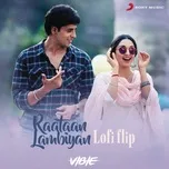 Nghe nhạc Raataan Lambiyan (Lofi Flip) (Single) - VIBIE, Jubin Nautiyal, Asees Kaur, V.A