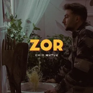 Zor (Single) - Emir Mutlu