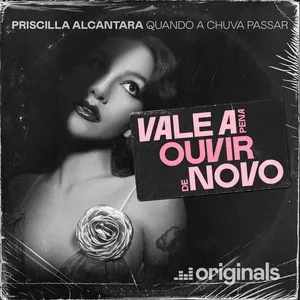 Quando a Chuva Passar - Vale A Pena Ouvir De Novo (Single) - Priscilla Alcantara