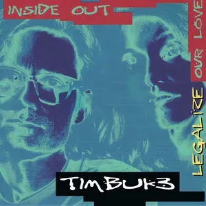 Legalize Our Love / Inside Out (EP) - Timbuk 3