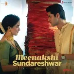 Nghe và tải nhạc Mp3 Meenakshi Sundareshwar (Original Motion Picture Soundtrack) hay nhất