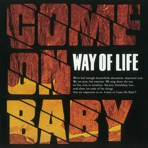 Way of Life - COME ON BABY