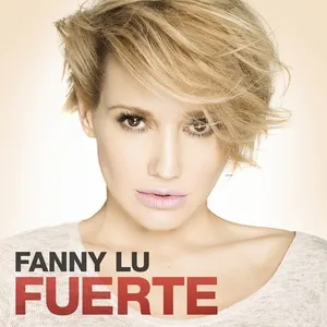 Fuerte (Single) - Fanny Lu, Pipe Bueno