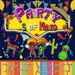 Nghe nhạc Party 5 de Mayo - V.A