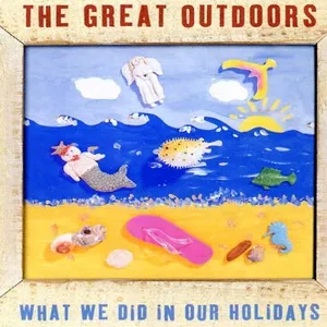 What We Did In Our Holidays - The Great Outdoors