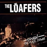 Nghe nhạc Skankin' The Place Down (Live) - The Loafers