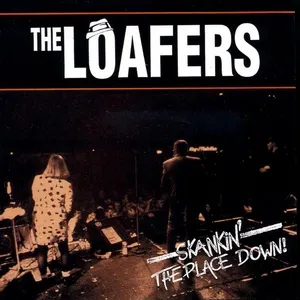 Skankin' The Place Down (Live) - The Loafers