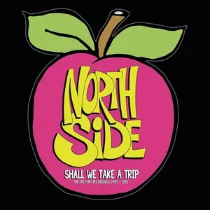 Shall We Take a Trip - the Factory Recordings 1990 - 1991 - NorthSide Band