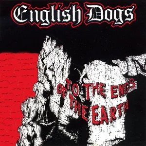 To The Ends Of The Earth (EP) - English Dogs