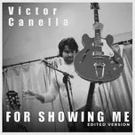 For Showing Me (Edit Version) (Single) - Victor Canella