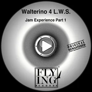 Jam Experience, Pt. 1 (2013 Remaster) (Single) - Walterino 4 L. W. S.