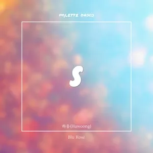 Blu Rose (Single) - SOUND PALETTE, Hawoong