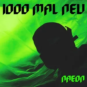 Nghe nhạc 1000 MAL NEU (Single) - NAEON
