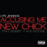 Nghe nhạc New Chick / Accusing Me (Single) - Lyfe Jennings