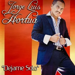 Nghe ca nhạc Dejame Solo - Jorge Luis Hortua