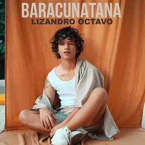 Baracunatana (Single) - Lizandro Octavo