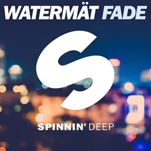Fade (Single) - Watermat