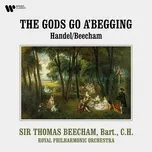 Tải nhạc Handel, Beecham: The Gods Go a'Begging - Royal Philharmonic Orchestra, Thomas Beecham