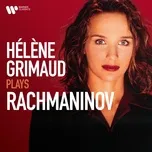Helene Grimaud Plays Rachmaninov - Helene Grimaud