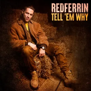 Tell 'Em Why (Single) - Redferrin