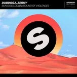 Sun Goes Down (Sound Of Violence) (Single) - Dubdogz, Zerky