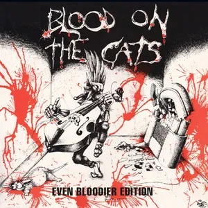 Blood On The Cats (Even Bloodier Edition) - V.A