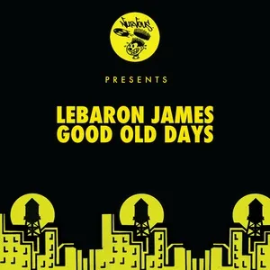 Good Old Days (Single) - LeBaron James