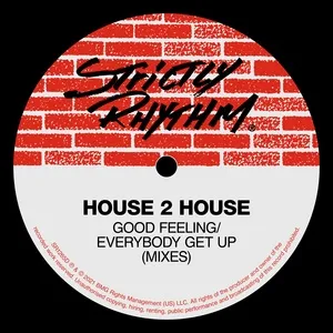 Good Feeling / Everybody Get Up (Mixes) (EP) - House 2 House
