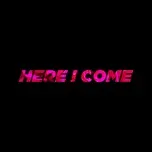 Nghe nhạc Here I Come (Edit) (Single) - Mz Worthy, Worthy
