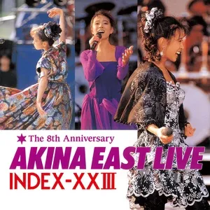 Nghe nhạc AKINA EAST LIVE INDEX-XXIII (2022 Lacquer Master Sound) - Akina Nakamori
