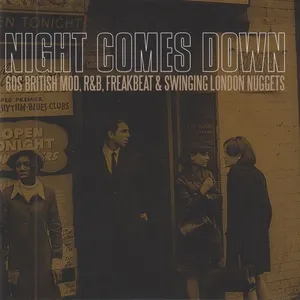 Night Comes Down: 60s British Mod, R&B, Freakbeat & Swinging London Nuggets - V.A