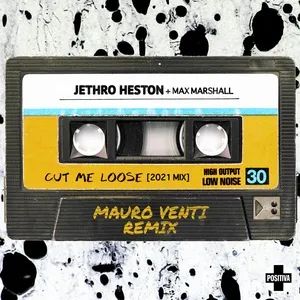 Cut Me Loose (Mauro Venti Remix) (Single) - Jethro Heston, Max Marshall