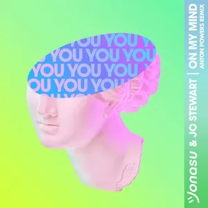 On My Mind (Anton Powers Remix) (Single) - Jonasu, JC Stewart